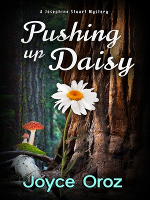 cover image of Pushing up Daisy a Josephine Stuart Mystery
